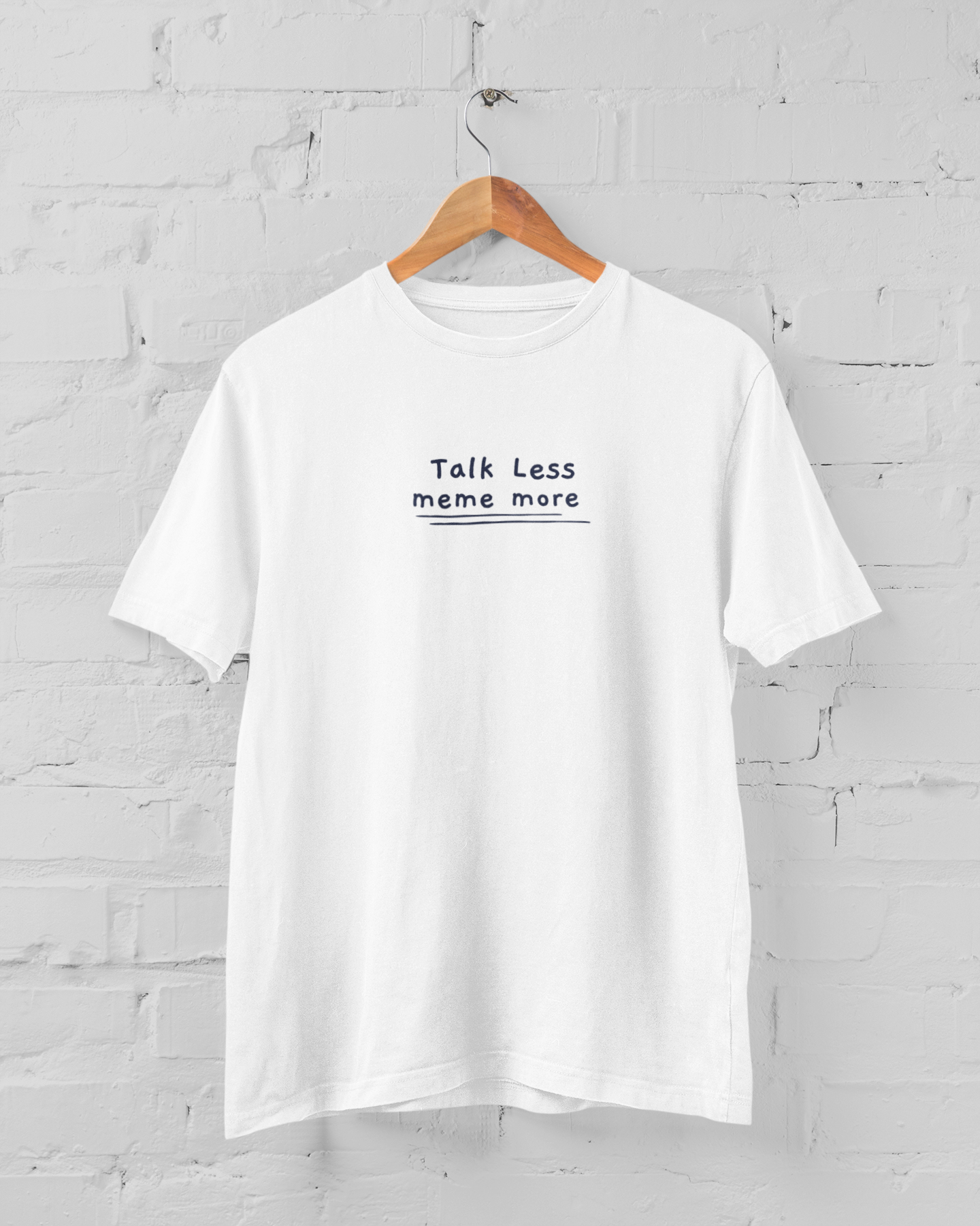 Talk Less-meme more