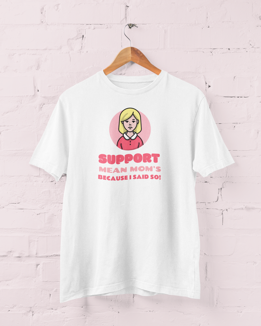 Support Mean Mom's