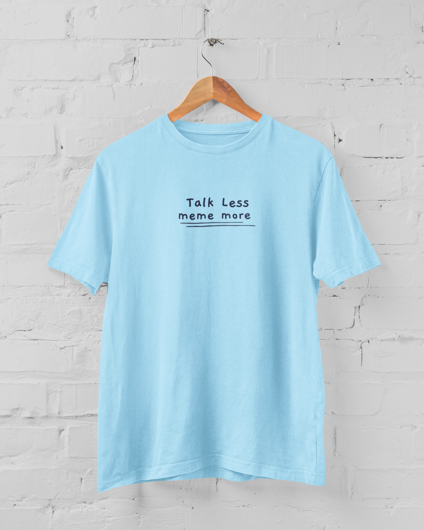 Talk Less-meme more