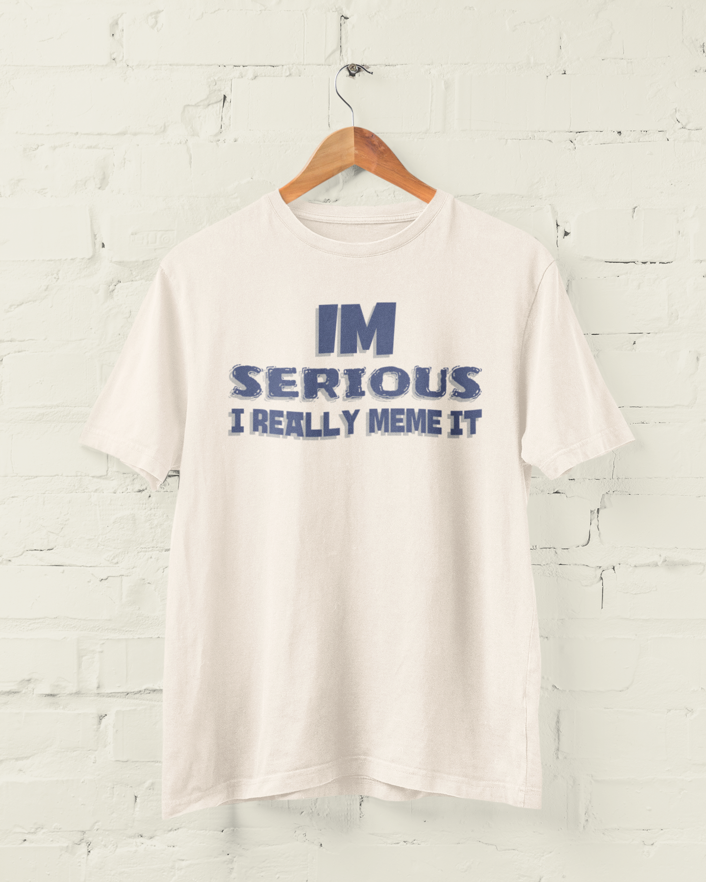 I'm Serious I Really meme it