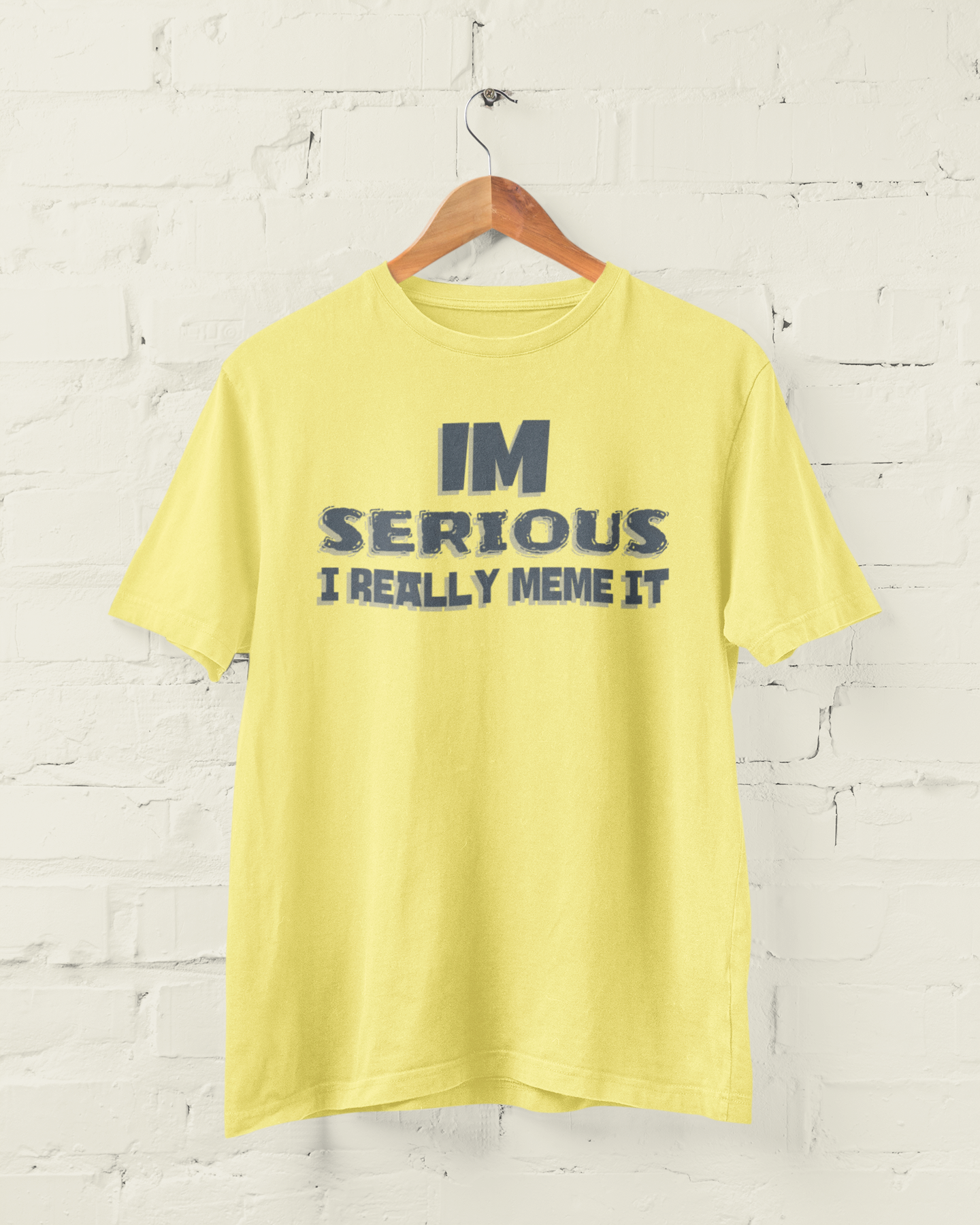 I'm Serious I Really meme it