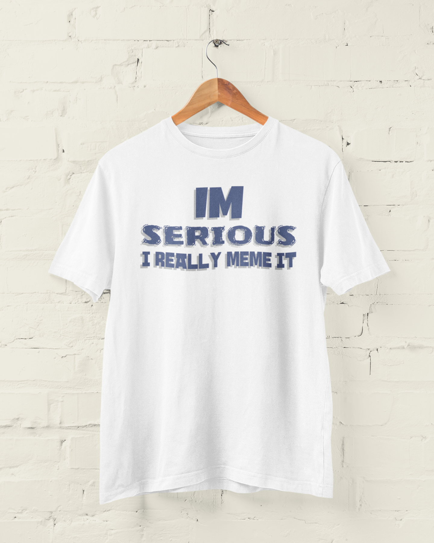 I'm Serious I Really meme it